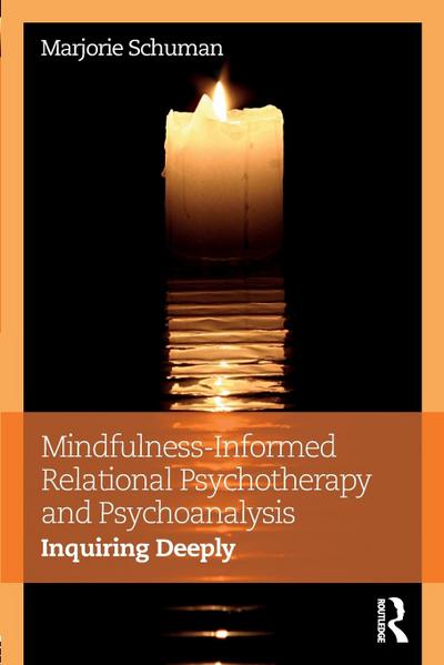 Mindfulness-Informed Relational Psychotherapy and Psychoanalysis