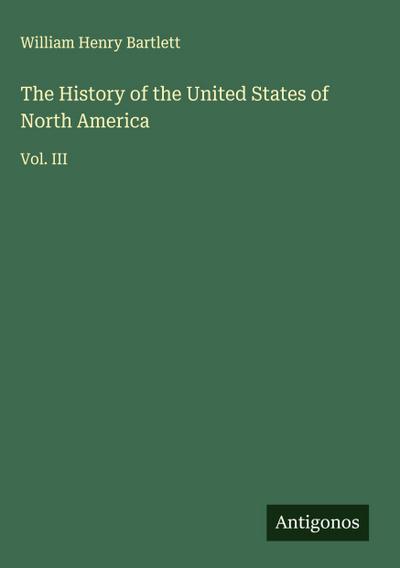 The History of the United States of North America