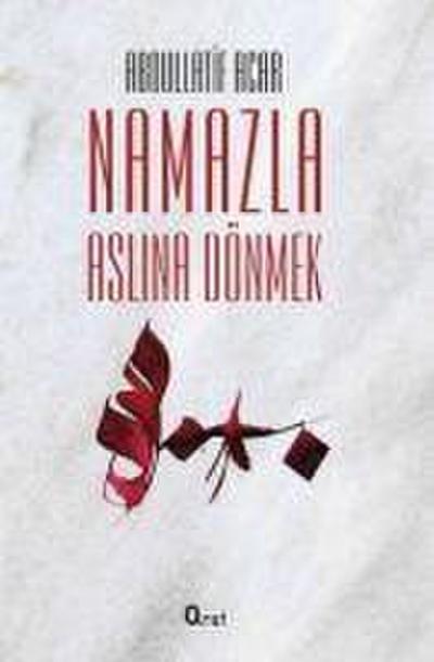 Namazla Aslina Dönmek