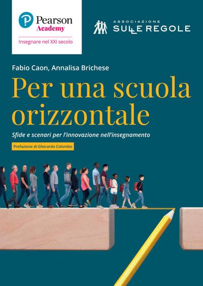 Caon, F: Per una scuola orizzontale. Sfide e scenari per l’i
