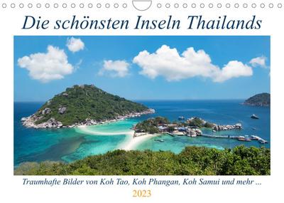 Die schönsten Inseln Thailands (Wandkalender 2023 DIN A4 quer)