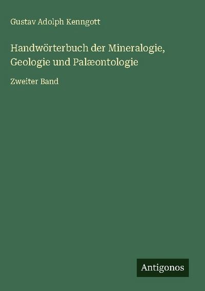 Handwörterbuch der Mineralogie, Geologie und Palæontologie