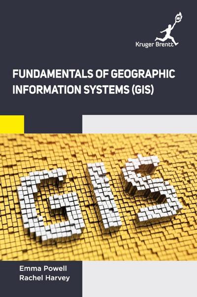 Fundamentals of Geographic Information Systems (GIS)