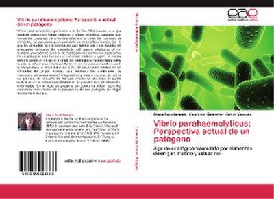 Vibrio parahaemolyticus: Perspectiva actual de un patógeno