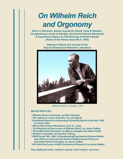 On Wilhelm Reich and Orgonomy: Reich in Denmark, Atomic Accidents, Bomb Tests & Weather, Cloudbusting in Israel & Namibia, Summerhill School Slandere