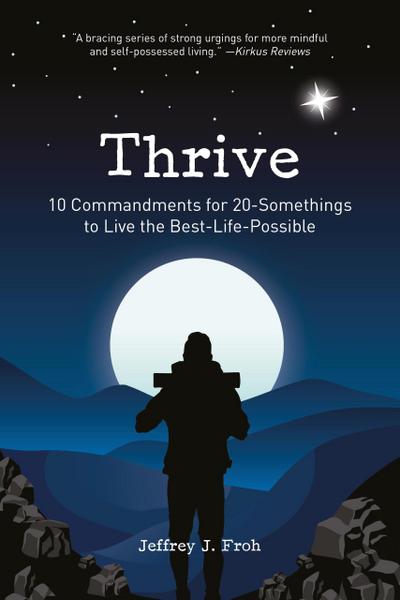 Thrive: 10 Commandments for 20-Somethings to Live the Best-Life-Possible