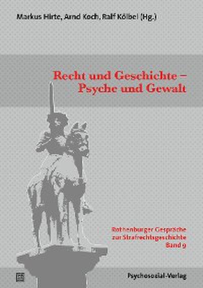 Recht und Geschichte – Psyche und Gewalt