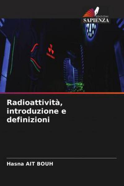 Radioattività, introduzione e definizioni