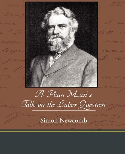 A Plain Man S Talk on the Labor Question