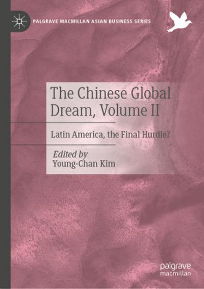 The Chinese Global Dream, Volume II
