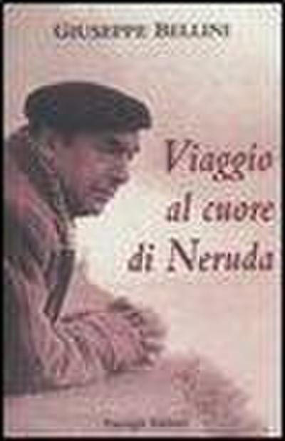 Viaggio al cuore di Neruda