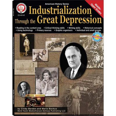 Industrialization Through the Great Depression, Grades 6 - 12