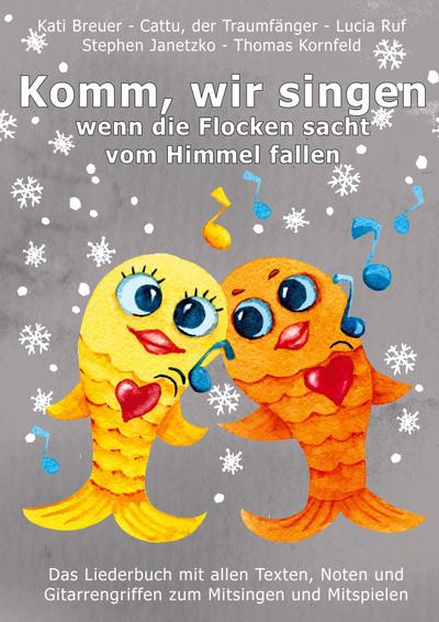 Komm, wir singen, wenn die Flocken sacht vom Himmel fallen