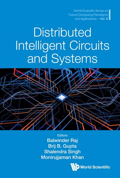 DISTRIBUTED INTELLIGENT CIRCUITS AND SYSTEMS