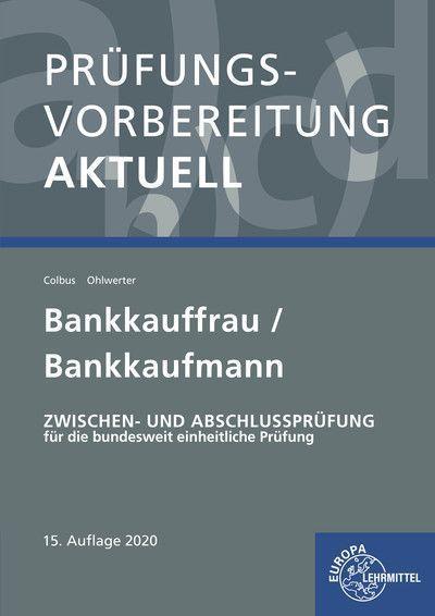 Colbus, G: Prüfungsvorbereitung aktuell - Bankkauffrau/Bankk