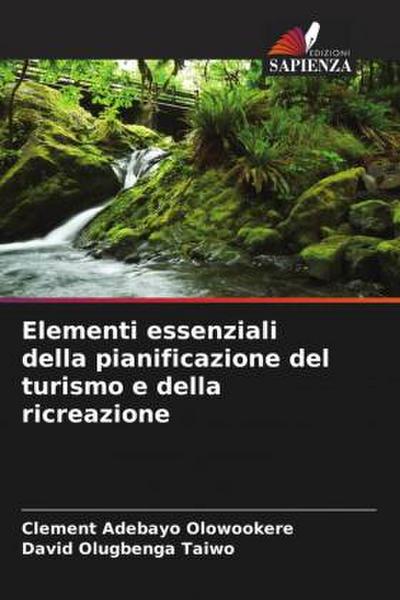 Elementi essenziali della pianificazione del turismo e della ricreazione