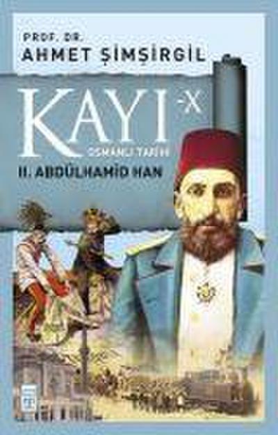 Kayi 10 - 2. Abdülhamid Han 10. Kitap