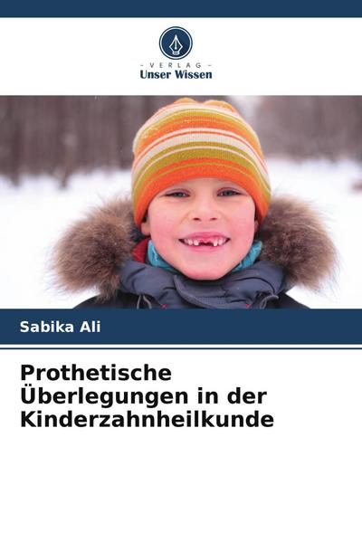 Prothetische Überlegungen in der Kinderzahnheilkunde