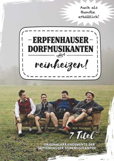 Erpfenhauser Dorfmusikanten - reinheizen!