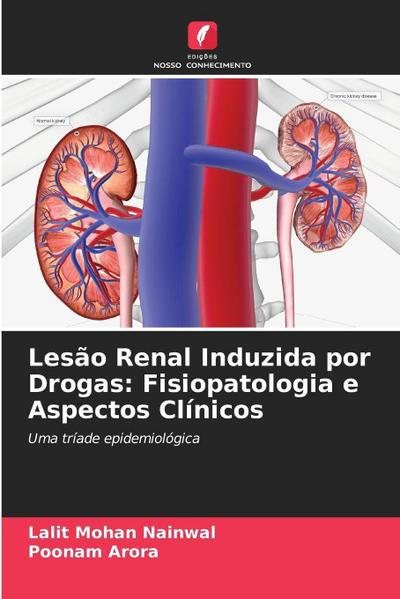 Lesão Renal Induzida por Drogas: Fisiopatologia e Aspectos Clínicos