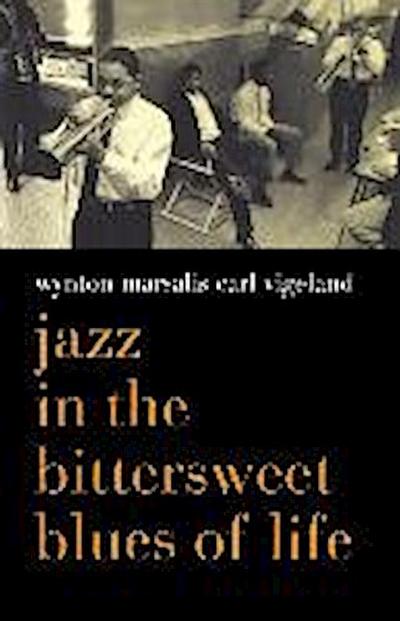 Jazz in the Bittersweet Blues of Life