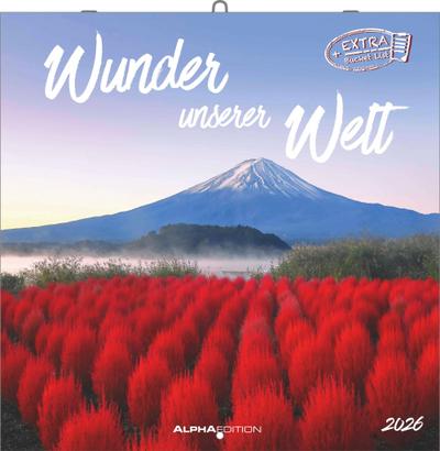 Alpha Edition - Wunder unserer Welt 2026 Broschürenkalender, 30x30cm, Wandkalender mit Platz für Notizen und Termine, Monatsübersicht und Ferientermine DE/AT/CH