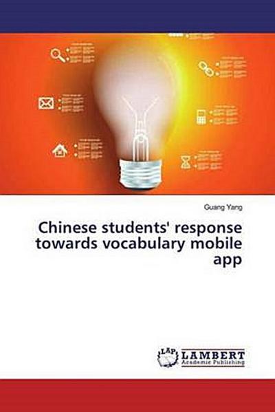 Chinese students’ response towards vocabulary mobile app