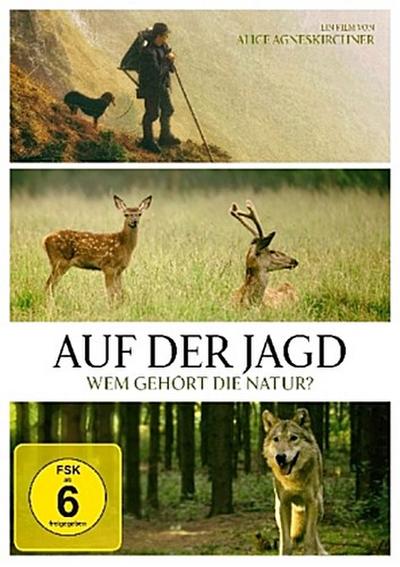 Auf der Jagd - Wem Gehört die Natur?