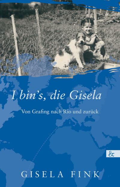 I bin’s, die Gisela