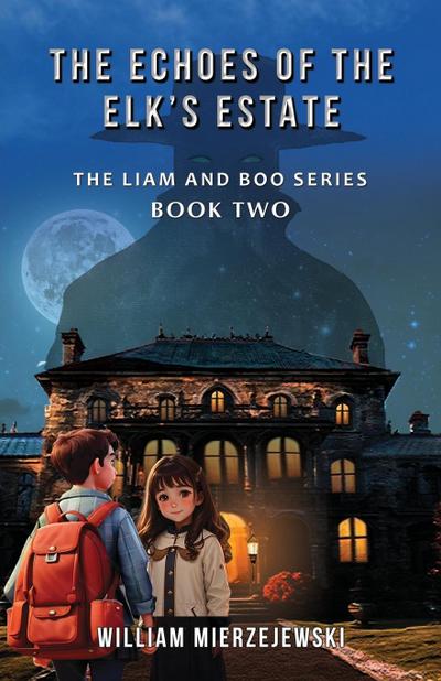 The Echoes of the Elk’s Estate