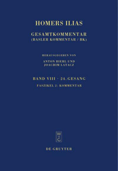 Homerus: Homers Ilias. Vierundzwanzigster Gesang Kommentar