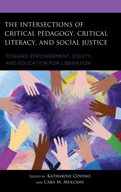 Intersections of Critical Pedagogy, Critical Literacy, and Social Justice