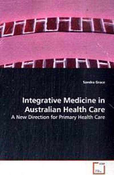 Integrative Medicine in Australian Health Care