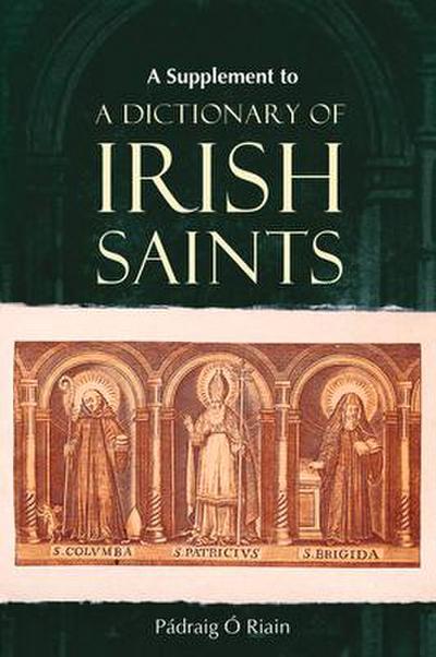 A Supplement to a Dictionary of Irish Saints