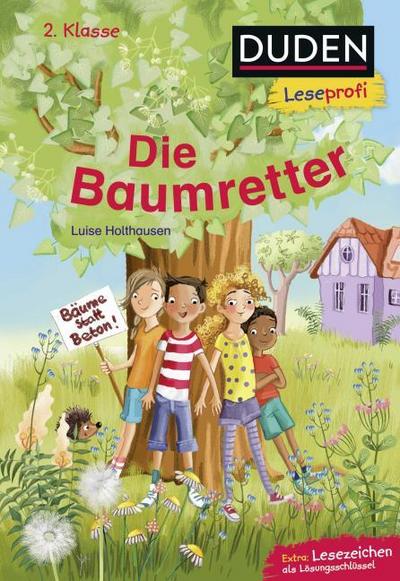 Duden Leseprofi - Die Baumretter, 2. Klasse