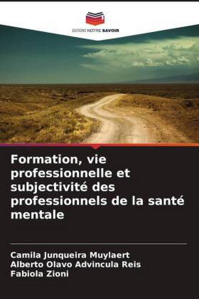 Formation, vie professionnelle et subjectivité des professionnels de la santé mentale