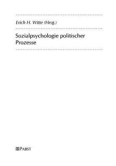 Sozialpsychologie politischer Prozesse
