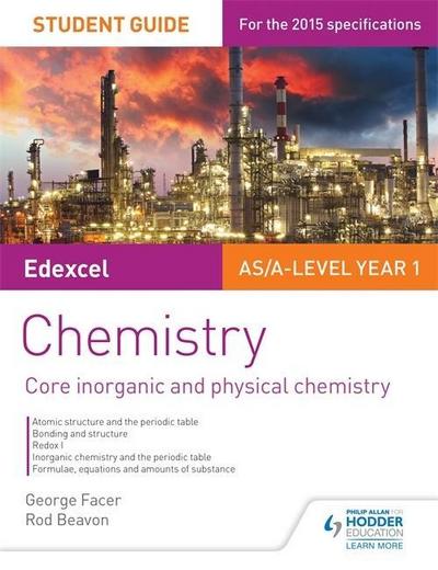 Edexcel AS/A Level Year 1 Chemistry Student Guide: Topics 1-