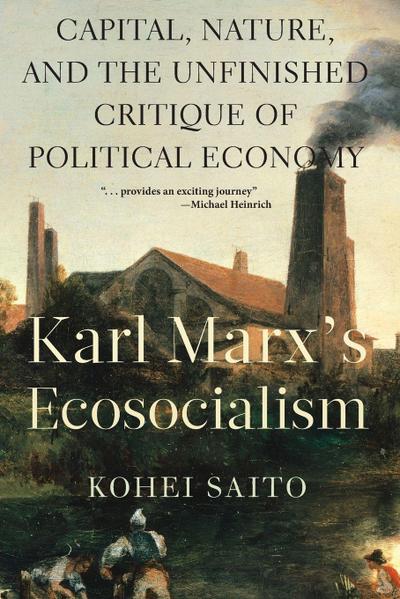 Karl Marxâ (Tm)S Ecosocialism
