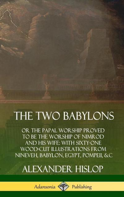 The Two Babylons