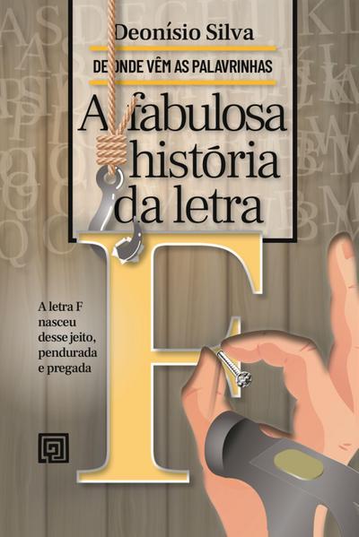 A fabulosa historia da letra F