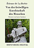 Von der freiwilligen Knechtschaft des Menschen
