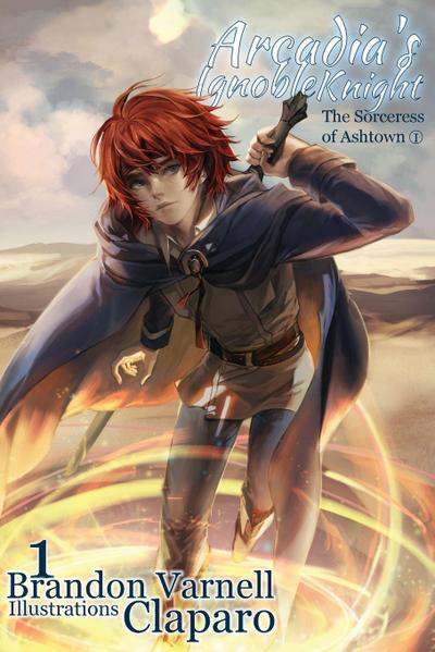 Arcadia’s Ignoble Knight, Volume 1
