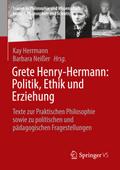 Grete Henry-Hermann: Politik, Ethik und Erziehung