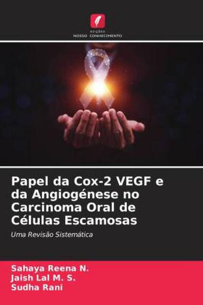 Papel da Cox-2 VEGF e da Angiogénese no Carcinoma Oral de Células Escamosas