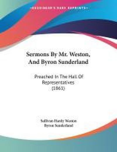 Sermons By Mr. Weston, And Byron Sunderland