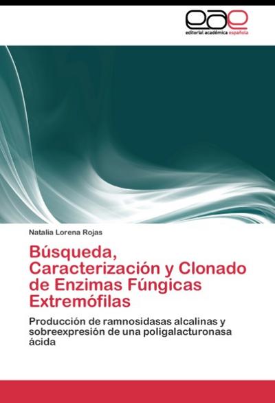 Búsqueda, Caracterización y Clonado de Enzimas Fúngicas Extremófilas