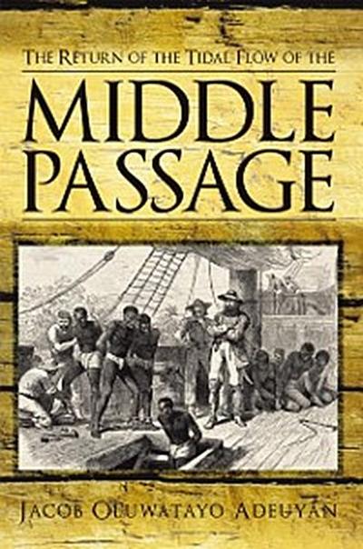 Return of the Tidal Flow of the Middle Passage