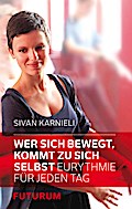 Wer sich bewegt, kommt zu sich selbst: Eurythmie für jeden Tag