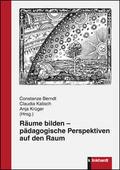 Räume bilden - pädagogische Perspektiven auf den R